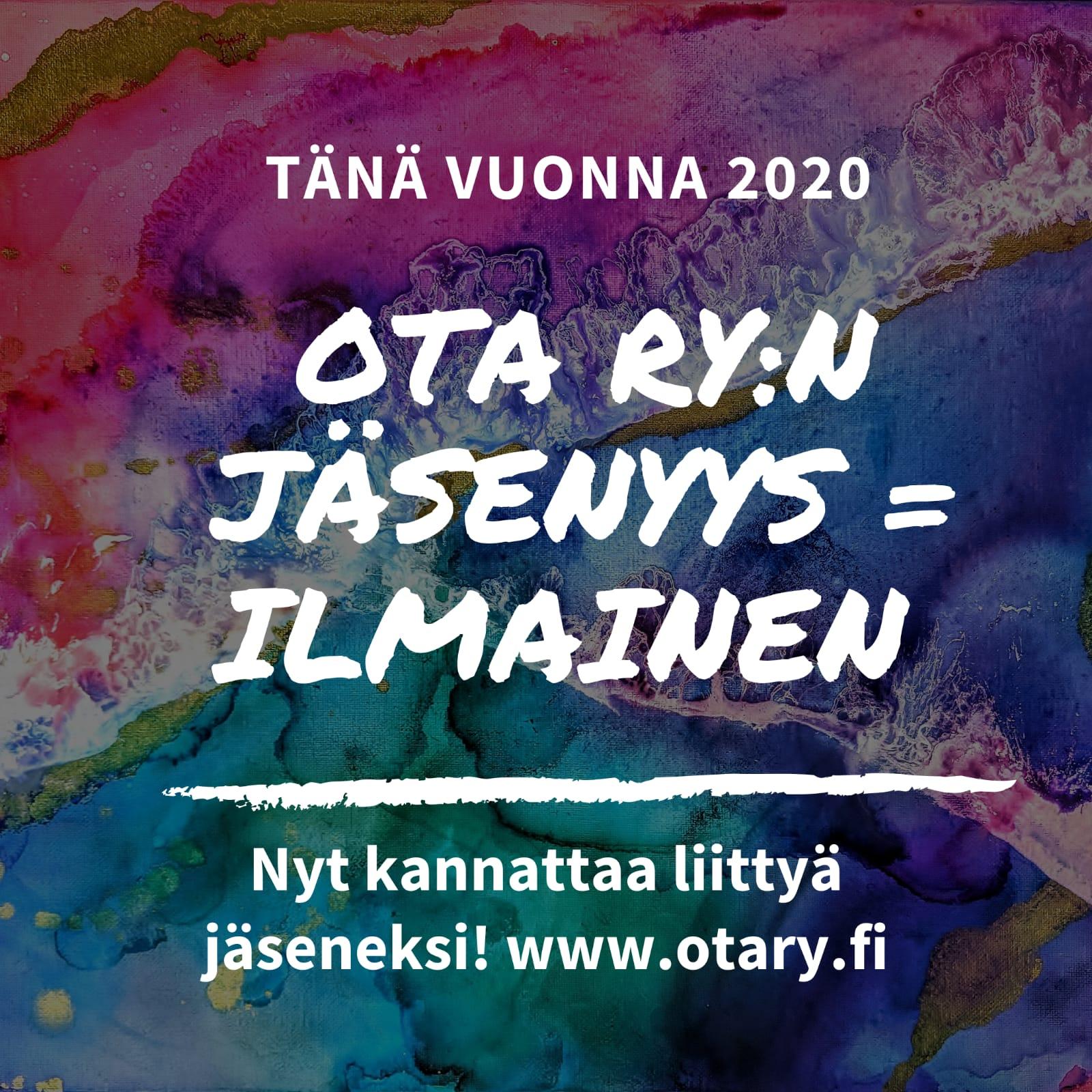 Ota ry:n jäsenyys on ilmainen. Nyt kannattaa liittyä jäseneksi www.otary.fi