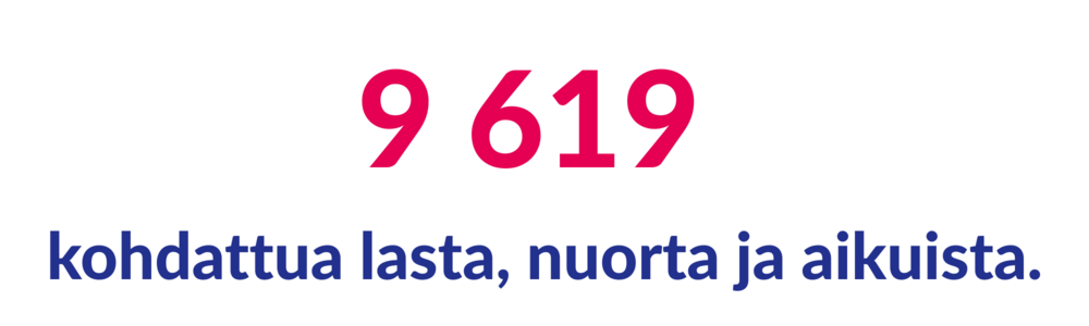 9 619 kohdattua lasta, nuorta ja aikuista.