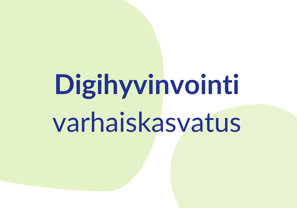 Mediakasvatus
Varhaiskasvatus