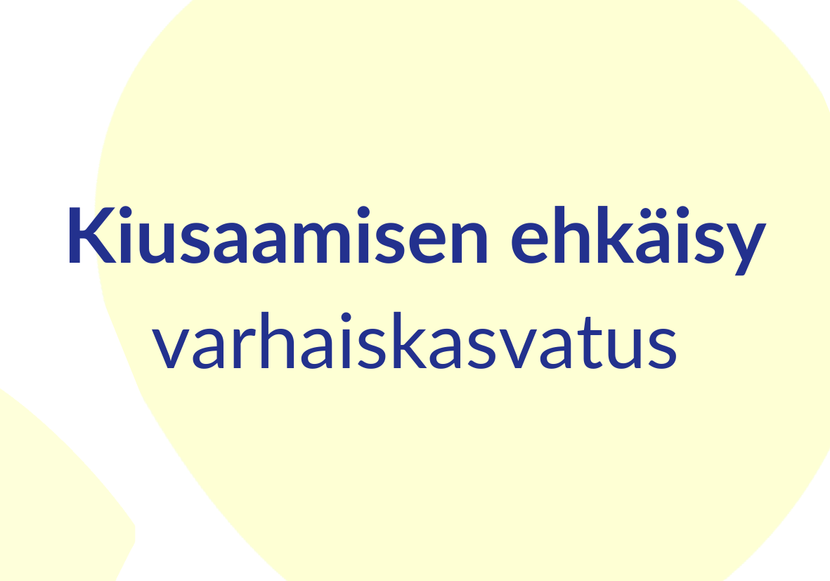 Ryhmä toiminta
Varhaiskasvatus