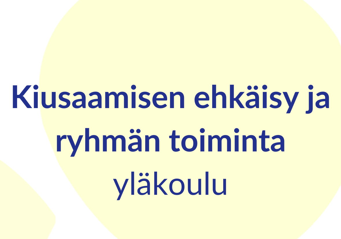 Ryhmän toiminta
Yläkoulu