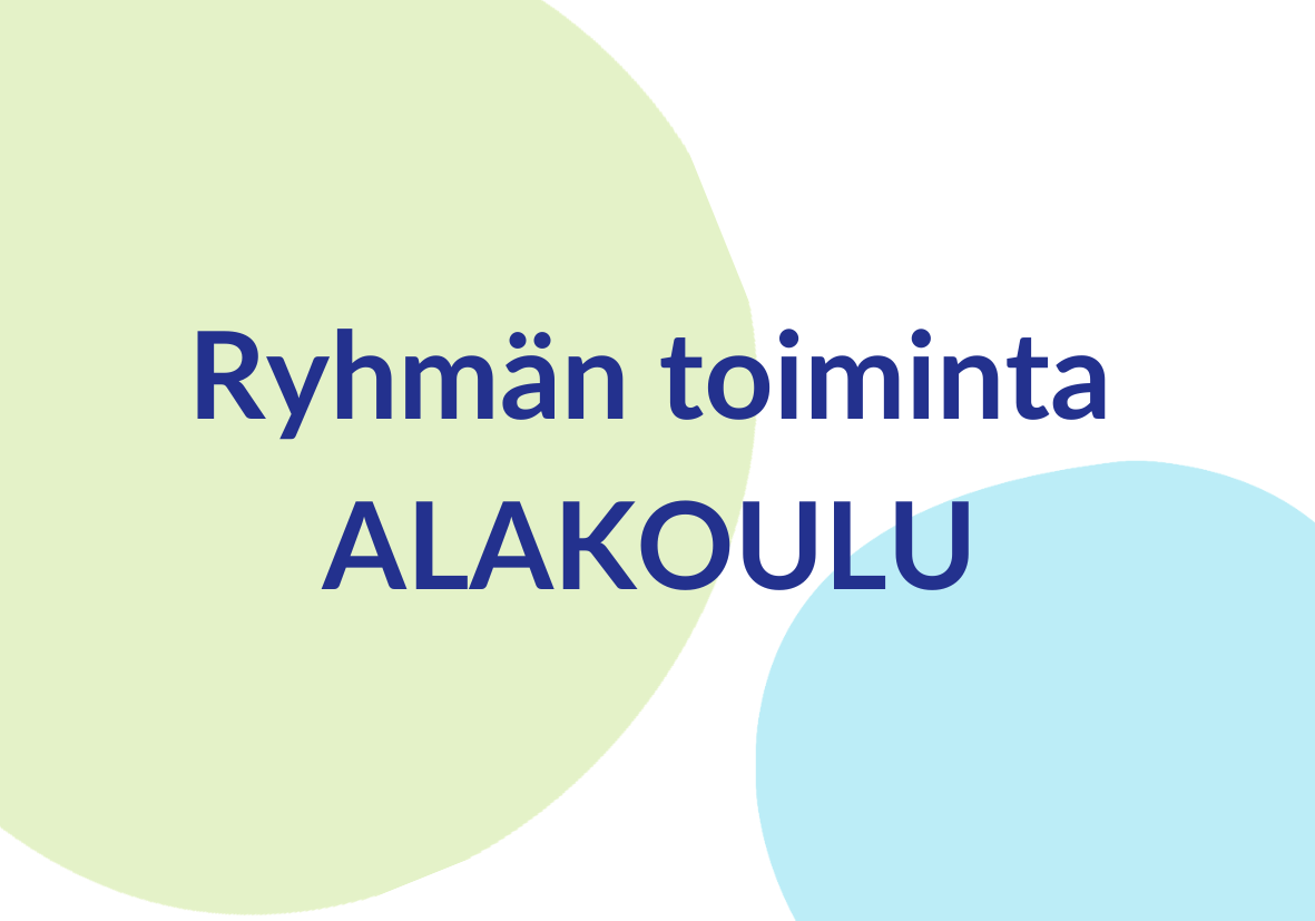 Ryhmän toiminta
Alakoulu