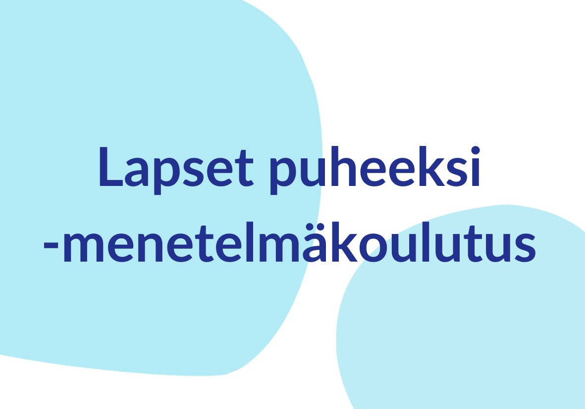 Lapset puheeksi -menetelmäkoulutus