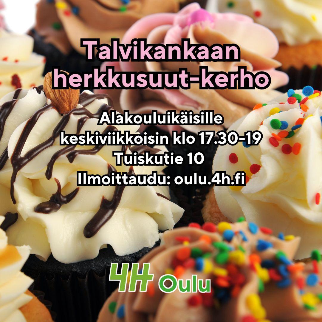 Värikkäitä muffineja joiden päällä kermavaahtoa ja nonparelleja. "Talvikankaan herkkusuut -kerho Alakouluikäisille keskiviikkoisin klo 17.30-19, Tuiskutie 10 . Ilmoittaudu: oulu.4h.fi."