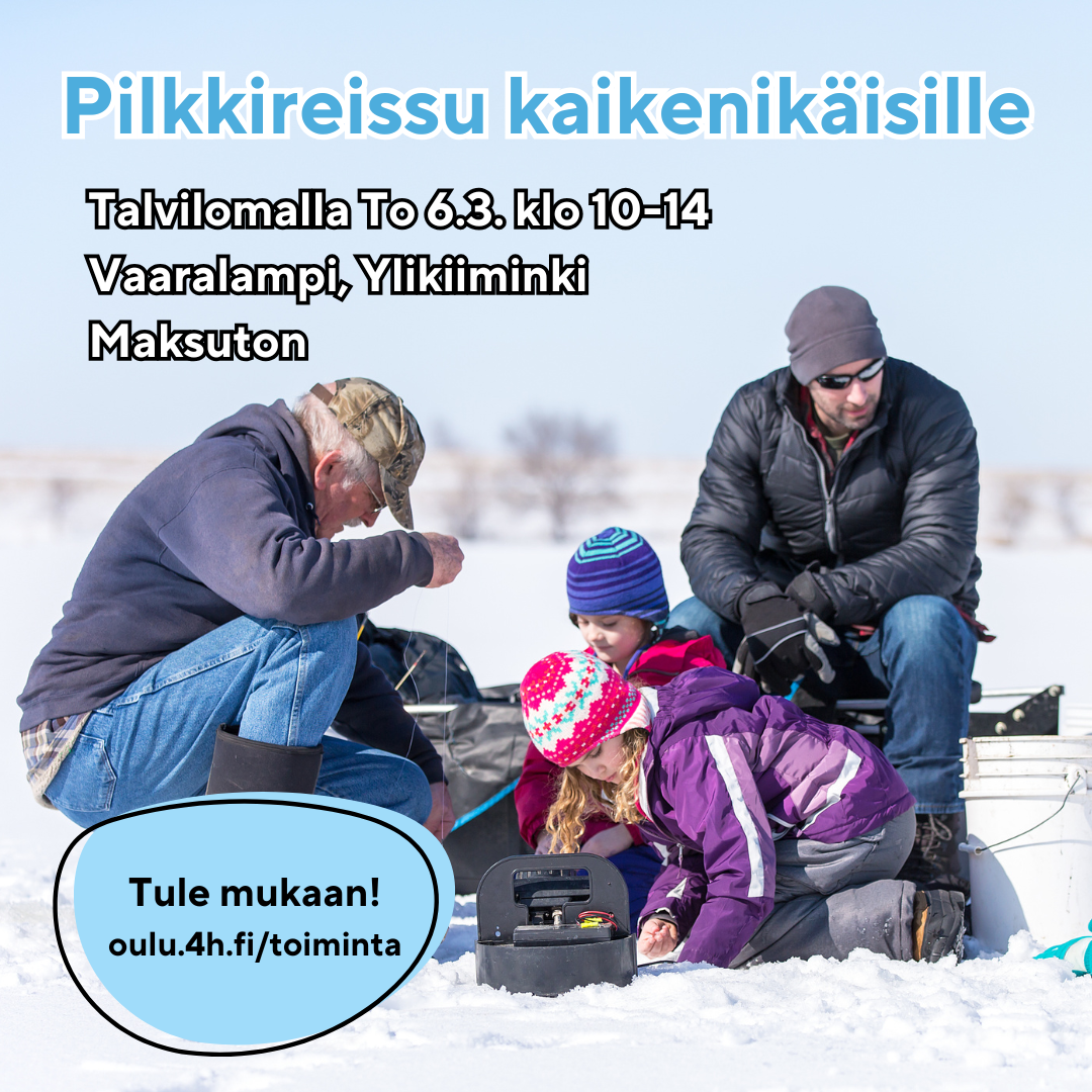 Vanhempi mies opettaa pilkkimistä kahdelle lapselle ja nuorempi mies istuu taaempana. On pilvetön pakkassää. "Pilkkireissu kaikenikäisille. Torstaina 6.3. klo 10-14, osoitteessa Vaaralampi, Ylikiiminki. Maksuton. Tule mukaan! oulu.4h.fi/toiminta"