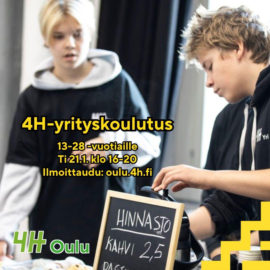 Kaksi nuorta pyörittämässä kahvilaa. "4H-yrityskoulutus 13-28 - vuotiaille
ti 21.1. klo 16-20, Kauppurienkatu 26 A 2.
Ilmoittaudu:
oulu.4h.fi."