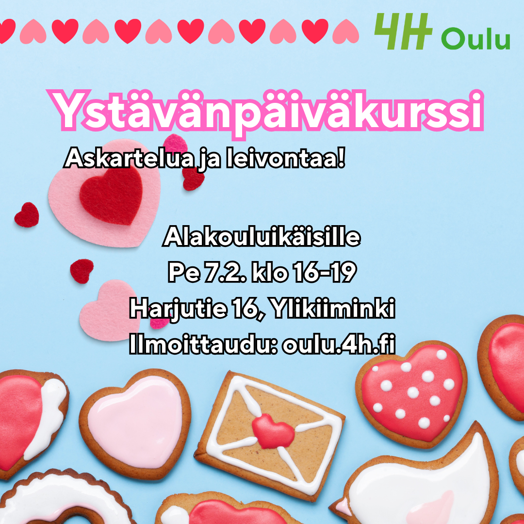 Sydämen ja kirjeen muotoisia sokerikeksejä ja huopasydämiä. "Ystävänpäiväkurssi - askartelua ja leivontaa! Alakouluikäisille, Perjantaina 7.2. klo 16-19. Osoite Harjutie 16, Ylikiiminki. Ilmoittaudu: oulu.4h.fi"