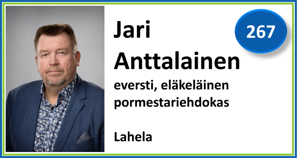 267, Jari Anttalainen, eversti, eläkeläinen, pormestariehdokas,  Lahela