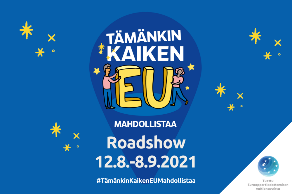 Tämänkin kaiken EU mahdollistaa -roadshow: HUITTINEN | Pirkan Helmi ry