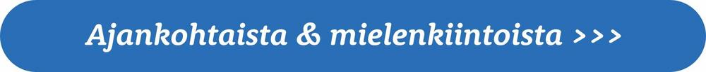 Ajankohtaista ja mielenkiintoista -linkkipalkki: siirry tästä ajankohtaisuutisiimme ja muihin juttuihimme.