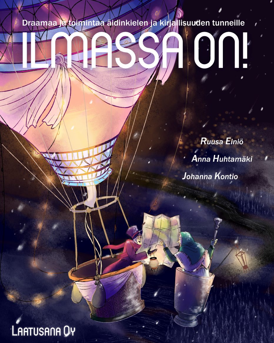 Ruusa Einiö, Anna Huhtamäki ja Johanna Kontio (toim.), 2016: Ilmassa on! Draamaa ja toimintaa äidinkielen ja kirjallisuuden tunneille.