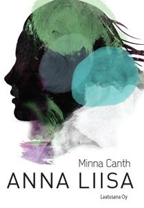 Minna Canth: Anna Liisa.