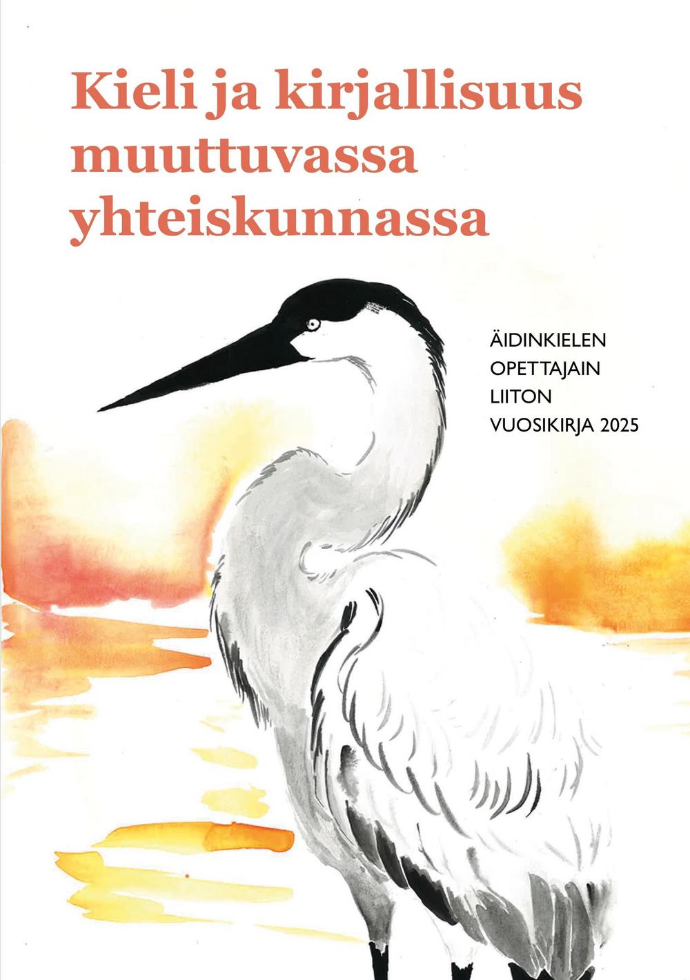 Kieli ja kirjallisuus muuttuvassa yhteiskunnassa. ÄOL:n vuosikirja 2025.