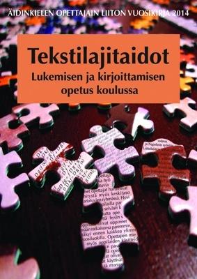 Susanna Shore ja Katriina Rapatti (toim.), 2014: Tekstilajitaidot. Lukemisen ja kirjoittamisen opetus koulussa.