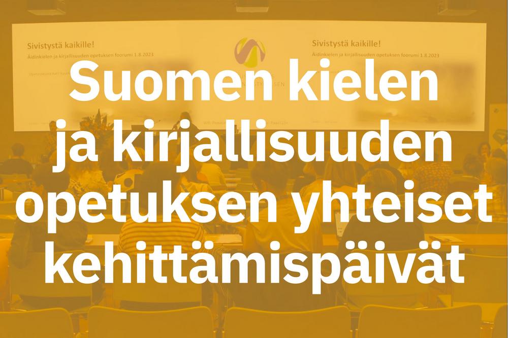 Suomen kielen ja kirjallisuuden opetuksen yhteiset kehittämispäivät -alasivulle.