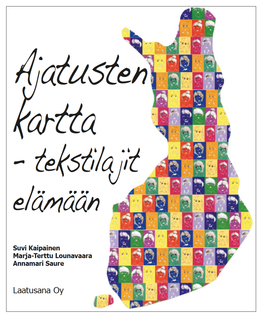 Suvi Kaipainen, Marja-Terttu Lounavaara ja Annamari Saure (toim.), 2015: Ajatusten kartta – tekstilajit elämään.