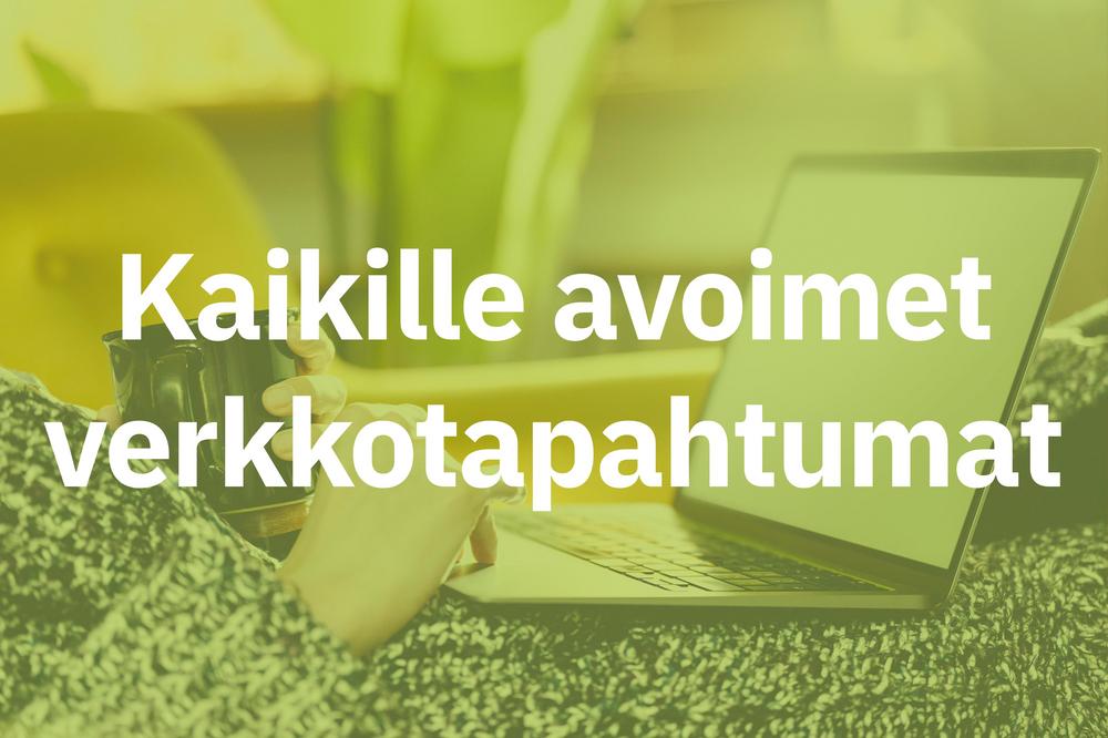 Kaikille avoimet verkkotapahtumat -alasivulle.