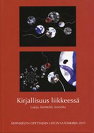 Satu Kiiskinen ja Päivi Koivisto (toim.), 2011: Kirjallisuus liikkeessä.