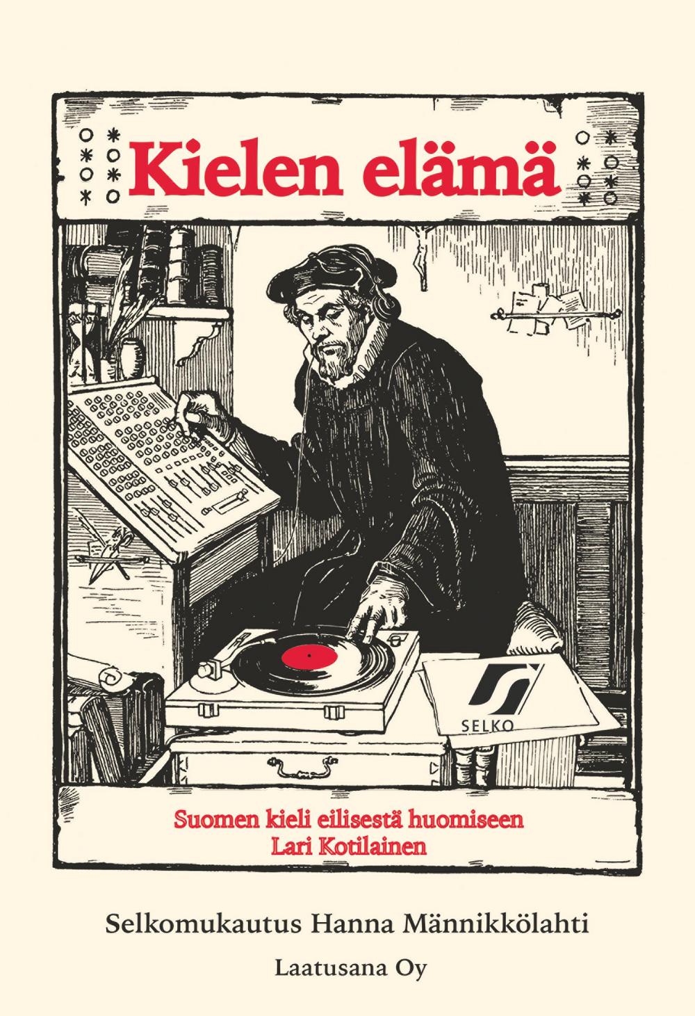 Lari Kotilainen: Kielen elämä (selkomukautus).