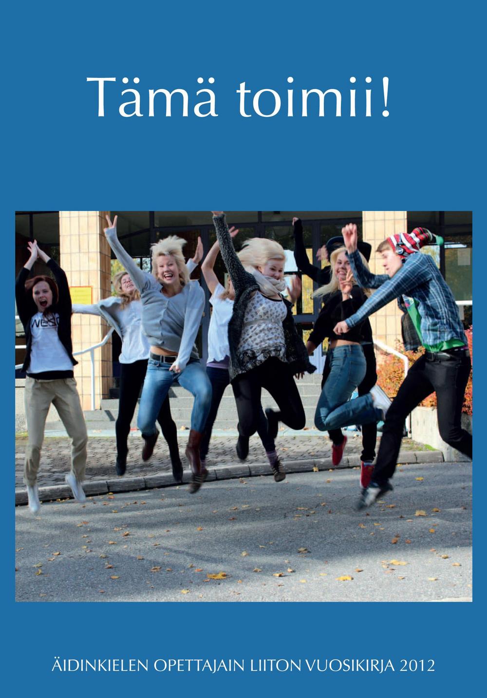 Tuuli Murtorinne ja Mari Mäki-Paavola (toim.), 2012: Tämä toimii!