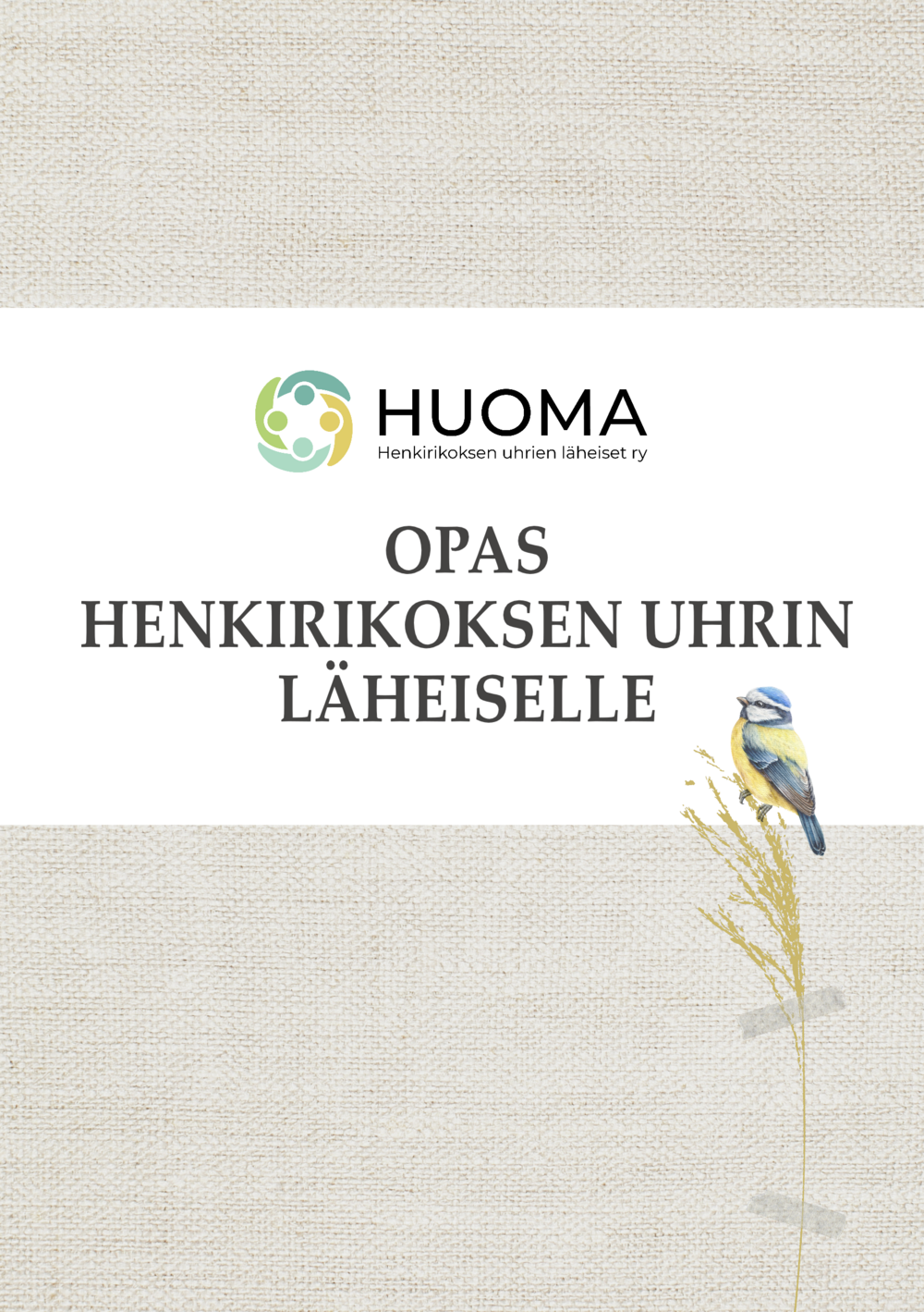 Opas henkirikoksen uhrin läheiselle, jonka kannessa pikkulintu kullertavan heinänkorren päässä, kuvasta siirryt tarkastelemaan suomenkielistä opasta pdf-tiedostona.