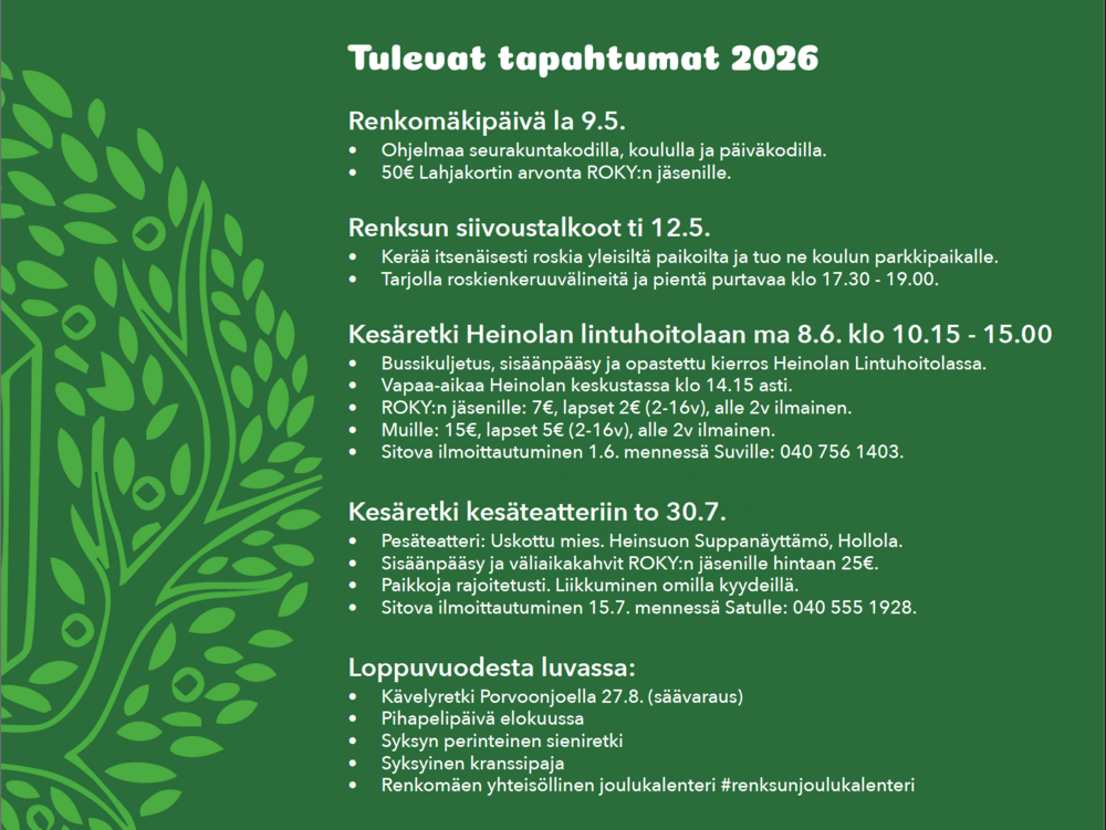 Renkomäen omakotiyhdistyksen tulevat tapahtumat 2025
10.5. Renkomäkipäivä
13.5. Renksun siivoustalkoot
8.6. Kesäretki Kilkkilän farmille
11.6. Renksun raitilla historiakierros
Loppuvuodesta sieniretki ja Renksun joulukalenteri