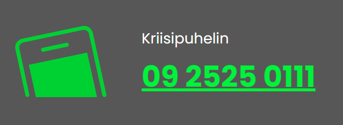 Kuvassa on tumma tausta, jonka vasemmalla puolella on vihreä puhelinkuvake. Sen oikealla puolella lukee vihreällä tekstillä “Kriisipuhelin” ja sen alla puhelinnumero “09 2525 0111”.