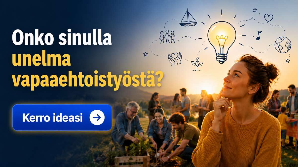 Onko sinulla idea vapaaehtoistyöstä? Kerro ideasi.