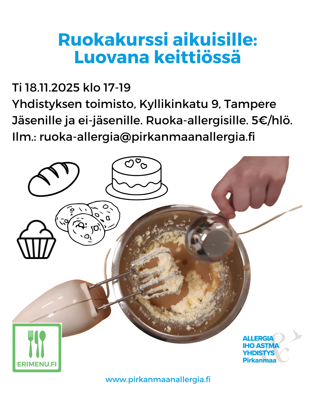 Kuvituskuvana kulhossa taikinaa ja vieressä piirroksina muffini, leipä, keksit ja kakku ja tekstinä tilaisuuden aika ja paikka.