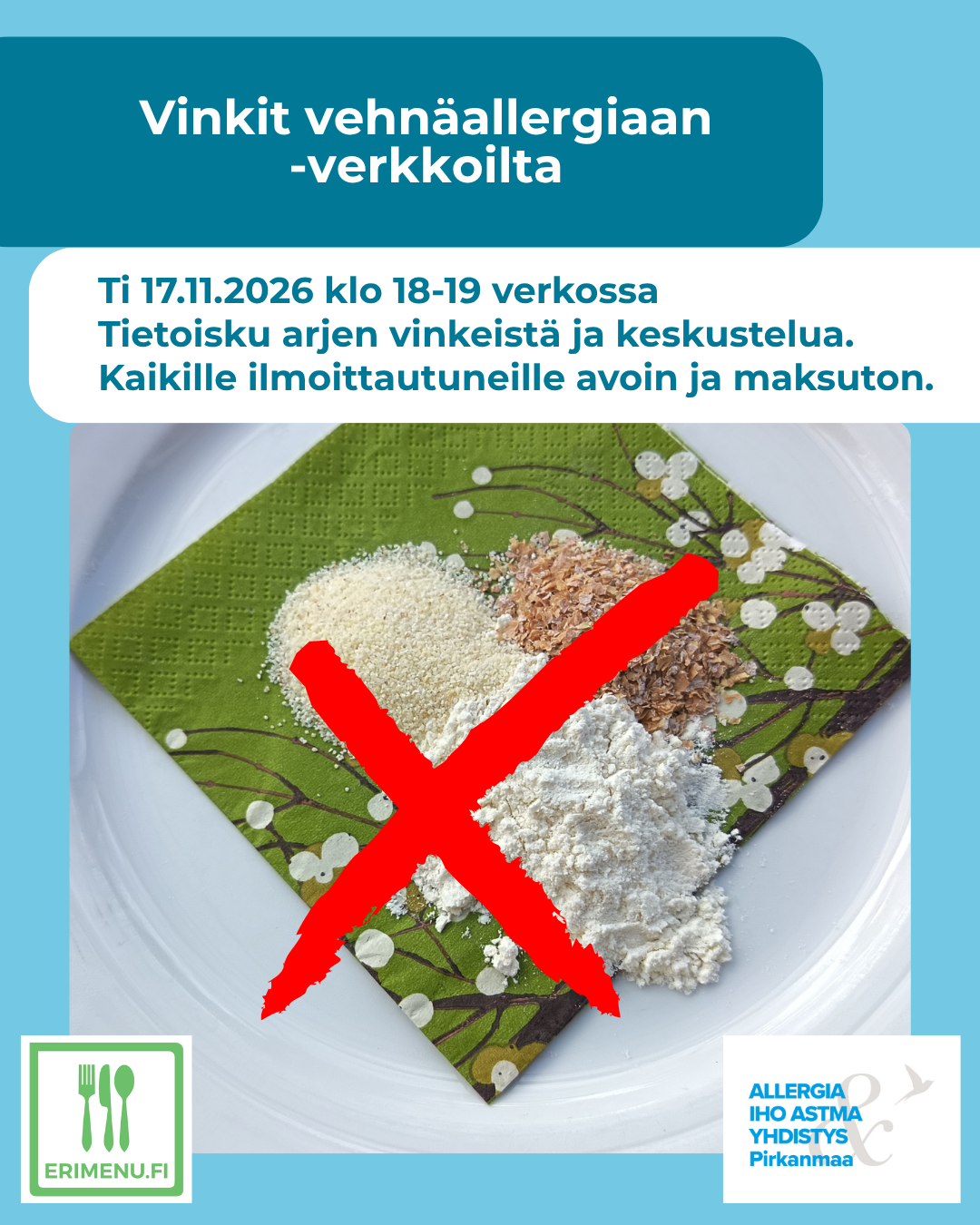 Kuvituskuvana lautasella vehnäjauhoja ja -lesettä, jonka päällä punainen rasti, ja tekstinä tilaisuuden aika ja paikka.