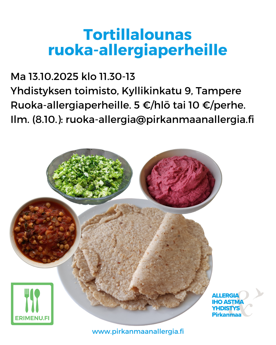 Kuvituskuvana lautasella itse paistettuja tortilloja ja kulhoissa eri täytteitä ja tekstinä tilaisuuden aika ja paikka.