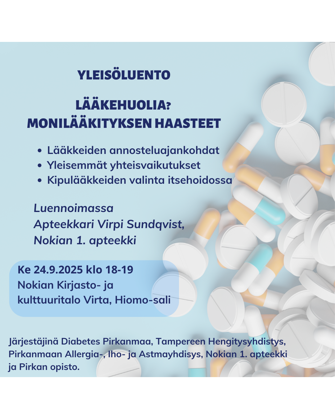 Kuvituskuvana parikymmentä lääketablettia ja tekstinä on tilaisuuden aika ja paikka.  