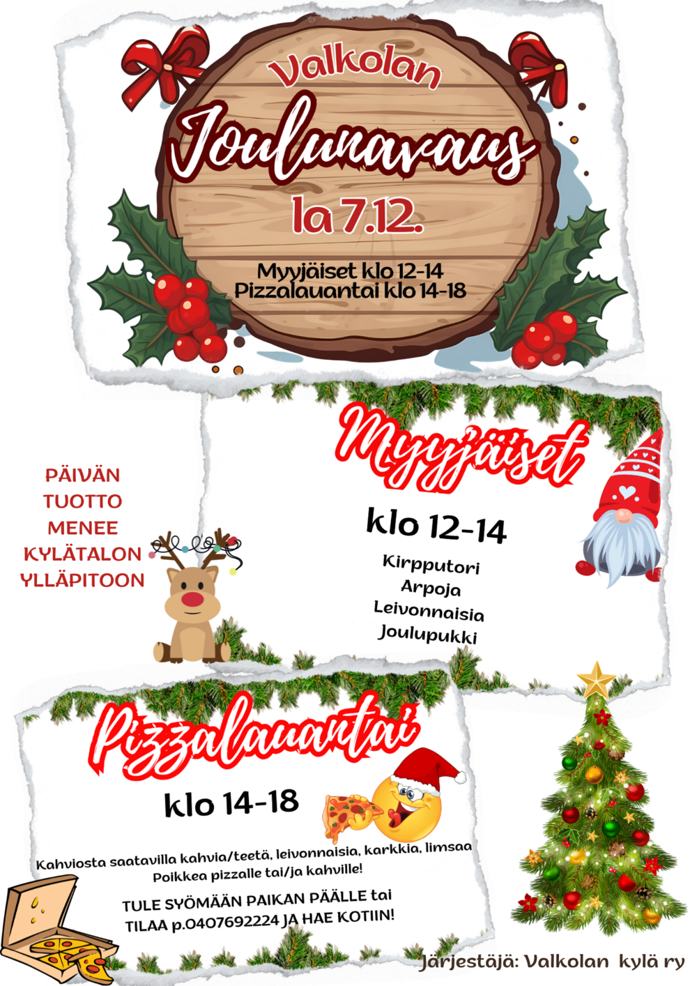 Valkolan joulunavaus 7.12.

klo 12-14 Myyjäiset
- kirpputori
- arpoja
- leivonnaisia
- joulupukki

klo 14-18 Pizzalauantai
- pizzoja paikan päällä tai kotiin noudettavana
- kioski-kahvio

Tervetuloa!