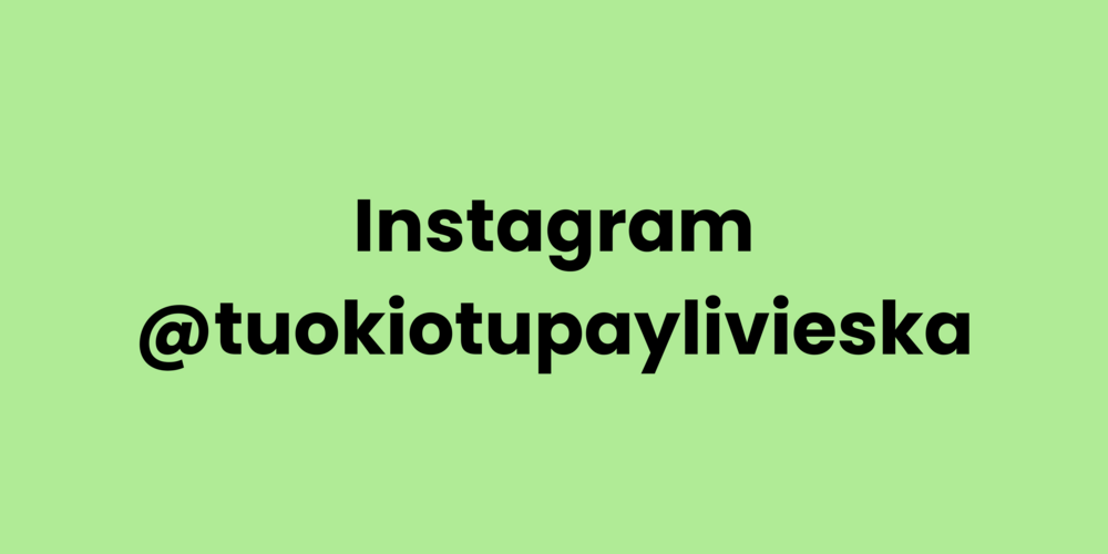 Instagram: @tuokiotupaylivieska